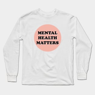 Pastel Mental Health Matters Long Sleeve T-Shirt